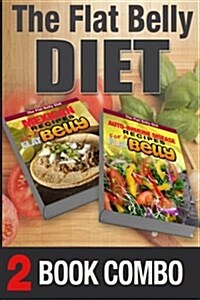Auto-Immune Disease Recipes and Mexican Recipes for a Flat Belly: 2 Book Combo (Paperback)
