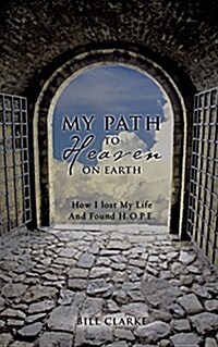 My Path to Heaven on Earth (Paperback)