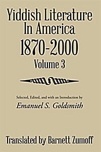 Yiddish Literature in America 1870-2000: Volume 3 (Paperback)