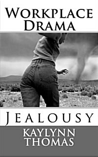 Workplace Drama: Jealousy (Paperback)