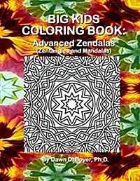 Big Kids Coloring Book: Advanced Zendalas (Zentangled Mandalas) (Paperback)