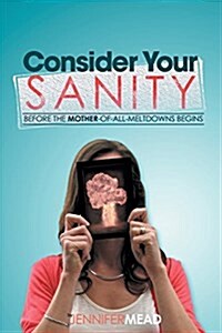 Consider Your Sanity (Paperback)