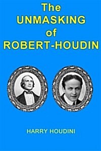 The Unmasking of Robert-Houdin (Paperback)