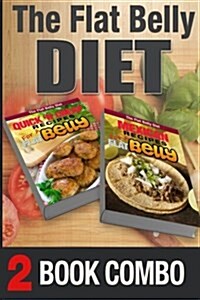 Mexican Recipes for a Flat Belly and Quick n Cheap Recipes for a Flat Belly: 2 Book Combo (Paperback)