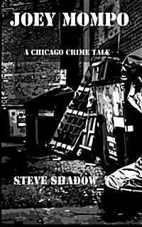 Joey Mompo: A Chicago Crime Tale (Paperback)