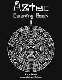 Aztec Coloring, Book 1 (Paperback)