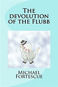 The Devolution of the Flubb (Paperback)