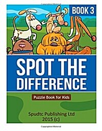 Spot the Difference Book 3: Puzzle Book for Kids (Paperback)