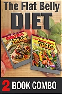 Auto-Immune Disease Recipes and Grilling Recipes for a Flat Belly: 2 Book Combo (Paperback)