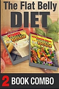 Auto-Immune Disease Recipes and Vitamix Recipes for a Flat Belly: 2 Book Combo (Paperback)