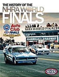 The History of the Nhra World Finals (Paperback)