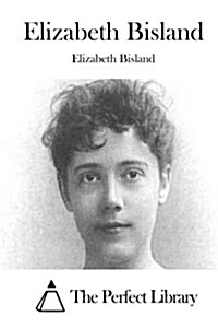 Elizabeth Bisland (Paperback)