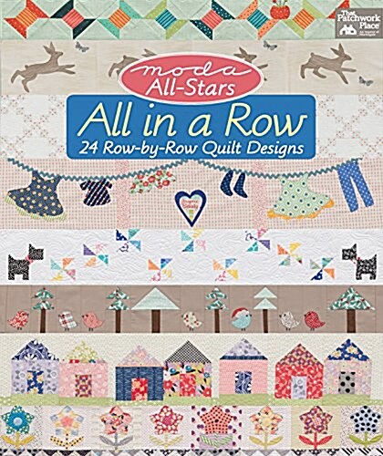 Moda All-Stars - All in a Row: 24 Row-By-Row Quilt Designs (Paperback)