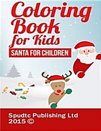 Coloring Book for Kids: Santa for Children (Paperback)