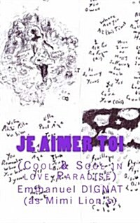 Je Aimer Toi: (Cool & Sool in Love Paradise) (Paperback)