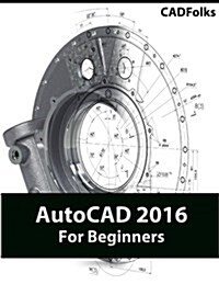 AutoCAD 2016 for Beginners (Paperback)