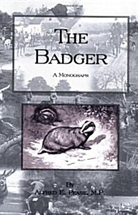 The Badger - A Monograph (History of Hunting Series - Working Terriers) (Paperback)