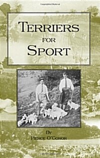 Terriers for Sport (History of Hunting Series - Terrier Earth Dogs) (Paperback)