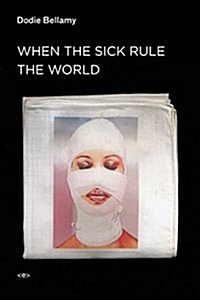 When the Sick Rule the World (Paperback)