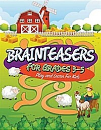 Brainteasers for Grades 3-5: Play and Learn for Kids (Paperback)