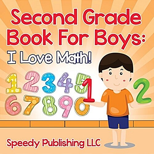 Second Grade Book for Boys: I Love Math! (Paperback)