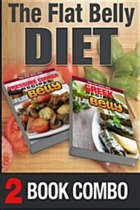 Pressure Cooker Recipes for a Flat Belly and Greek Recipes for a Flat Belly: 2 Book Combo (Paperback)
