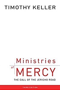 Ministries of Mercy, 3rd Ed.: The Call of the Jericho Road (Paperback, 3)