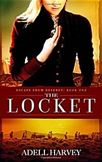 The Locket: Escape from Deseret Book One (Paperback)