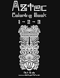 Aztec Coloring Book 1, 2 & 3 (Paperback)