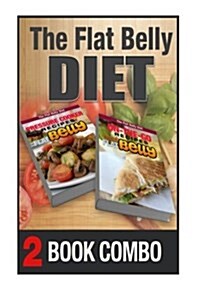 Pressure Cooker Recipes for a Flat Belly and On-The-Go Recipes for a Flat Belly: 2 Book Combo (Paperback)
