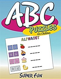 ABC Puzzles for Children: Super Fun (Paperback)