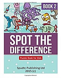 Spot the Difference Book 2: Puzzle Book for Kids (Paperback)