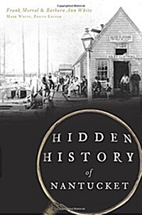 Hidden History of Nantucket (Paperback)