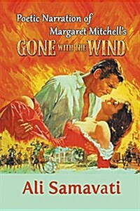 Poetic Narration of Margaret Mitchells Gone with the Wind (Paperback)