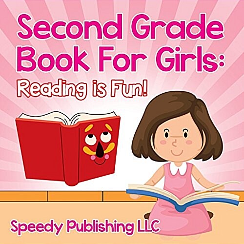 Second Grade Book for Girls: Reading Is Fun! (Paperback)