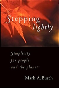 Stepping Lightly: Simplicity for People and the Planet (Paperback)