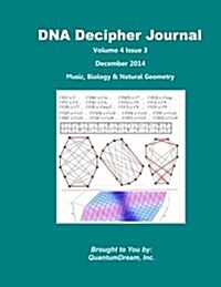 DNA Decipher Journal Volume 4 Issue 3: Music, Biology & Natural Geometry (Paperback)