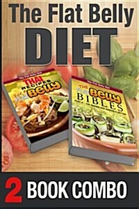 The Flat Belly Bibles Part 2 and Thai Recipes for a Flat Belly: 2 Book Combo (Paperback)