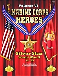 Marine Corps Heroes: Silver Star (World War II) (L-Z) (Paperback)