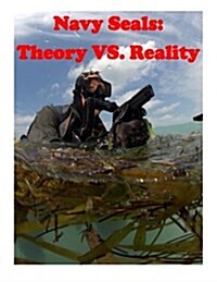 Navy Seals: Theory vs. Reality (Paperback)