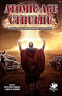 Atomic-Age Cthulhu (Chaosium Fiction (Paperback)