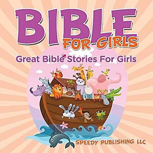 Bible for Girls: Great Bible Stories for Girls (Paperback)