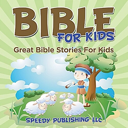 Bible for Kids: Great Bible Stories for Kids (Paperback)