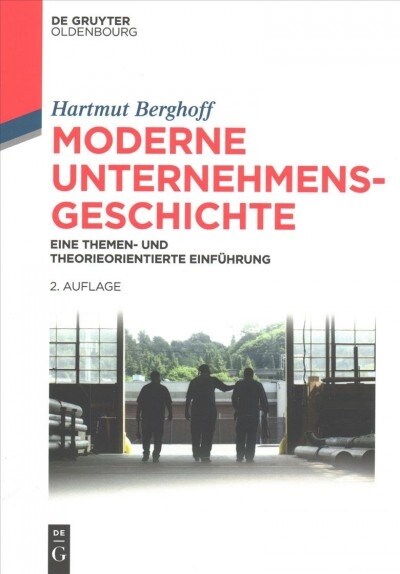 Moderne Unternehmensgeschichte (Paperback, 2, 2., Akt. Aufl.)