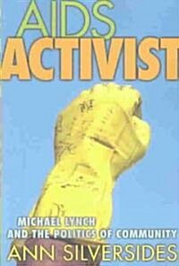 AIDS Activist: Michael Lynch and the Politics of Community (Paperback)