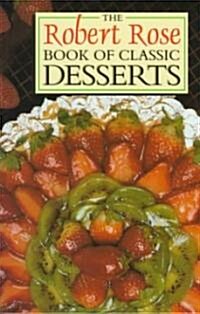 The Robert Rose Book of Classic Desserts (Paperback)