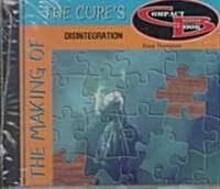 The Making of the Cures Disintegration (Paperback)