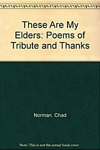 These Are My Elders (Paperback)