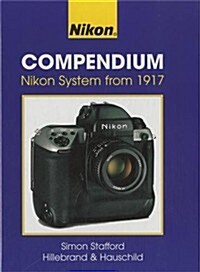 Nikon Compendium : Nikon System from 1917 (Hardcover, 2 Revised edition)