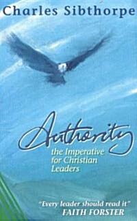 Authority : Imperative for Christian Leaders (Paperback)